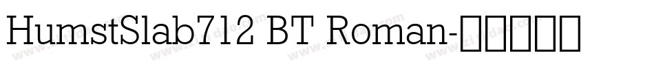 HumstSlab712 BT Roman字体转换